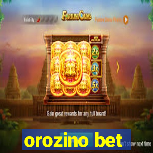 orozino bet